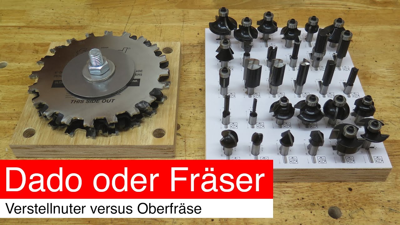 Dado oder Fräser; Verstellnuter versus Oberfräse