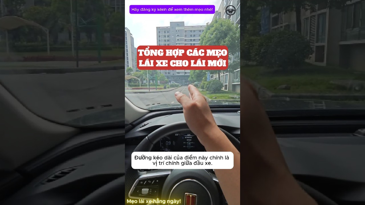TỔNG HỢP CÁC MẸO LÁI XE DÀNH CHO LÁI MỚI | Mẹo lái xe hằng ngày