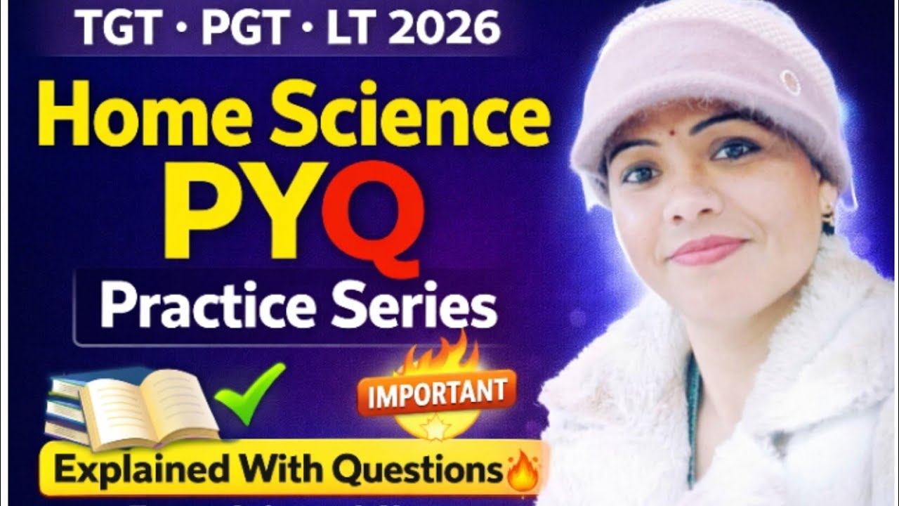 Exam Oriented Home Science PYQ 2026 | TGT •PGT •LT Practice Series | Most Important Questions Seemaj