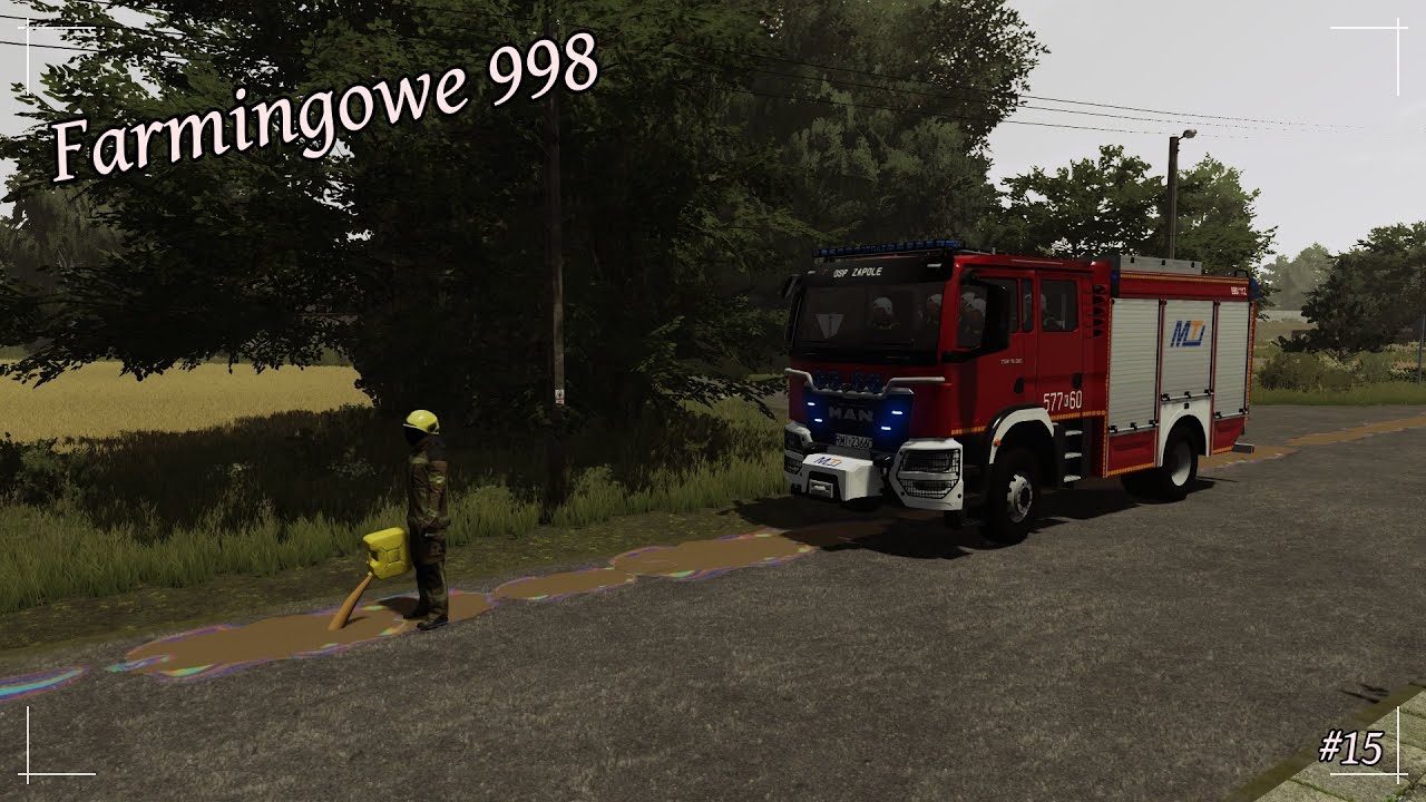 [FS22] Pierwszy wyjazd nowego Man'a OSP Zapole | Farmingowe 998 #15
