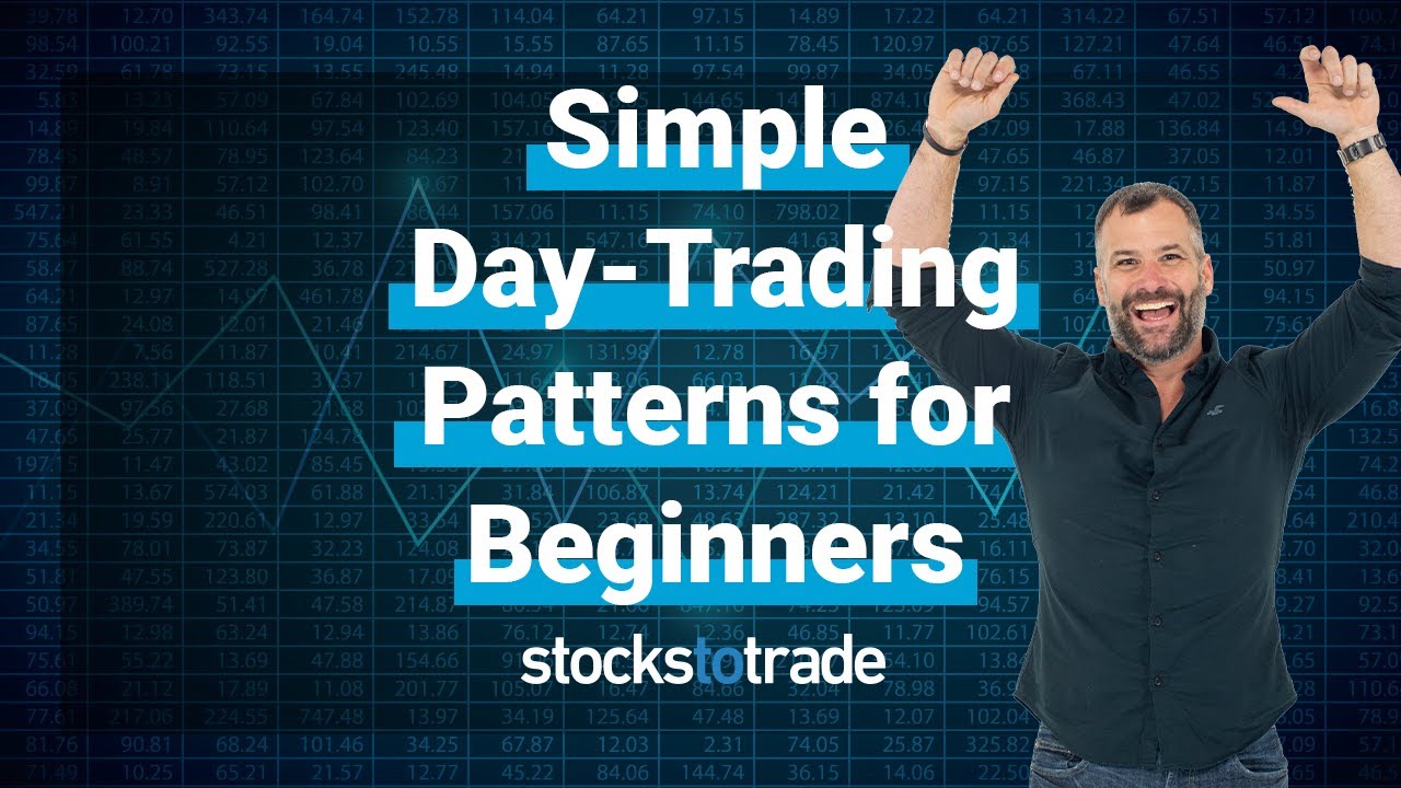 Stupid Simple (& Effective) Day-Trading Patterns for Beginners