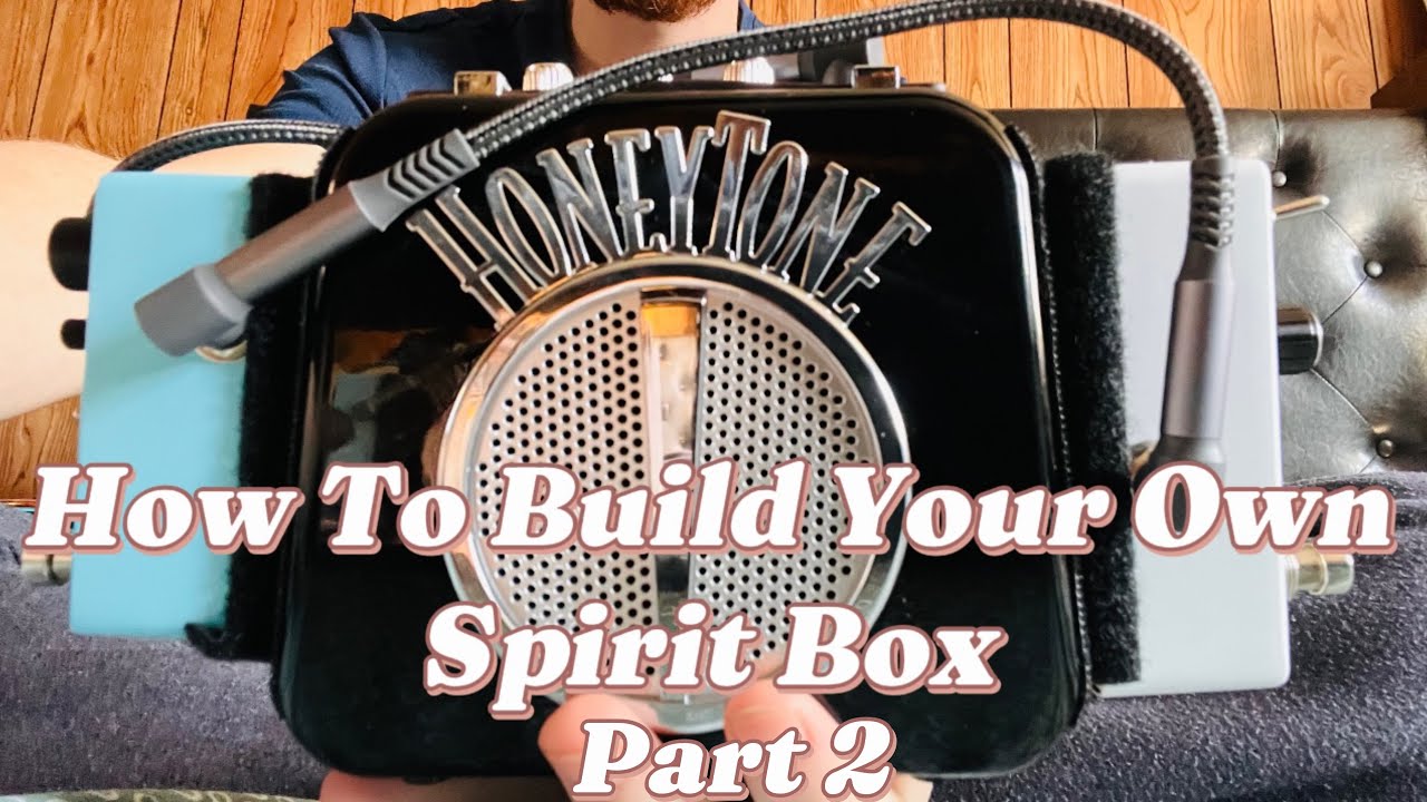 How To Build Your Own Spirit Box Part 2 (HoneyTone)