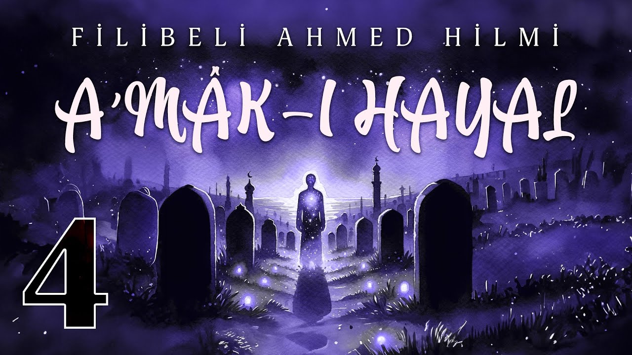 A'mak-ı Hayal - Hayalin Derinliklerinde Yolculuk - Sesli Kitap - 4. Bölüm - SON