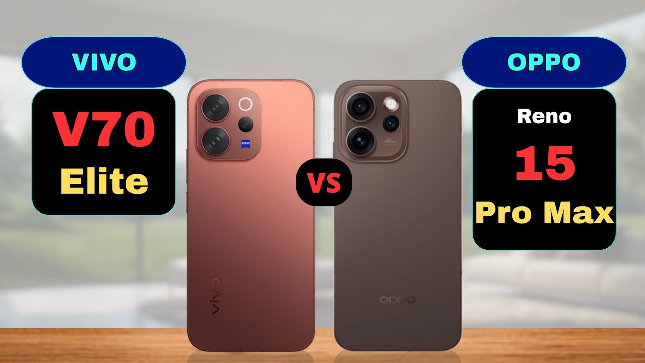 Vivo V70 Elite vs Oppo Reno 15 Pro Max