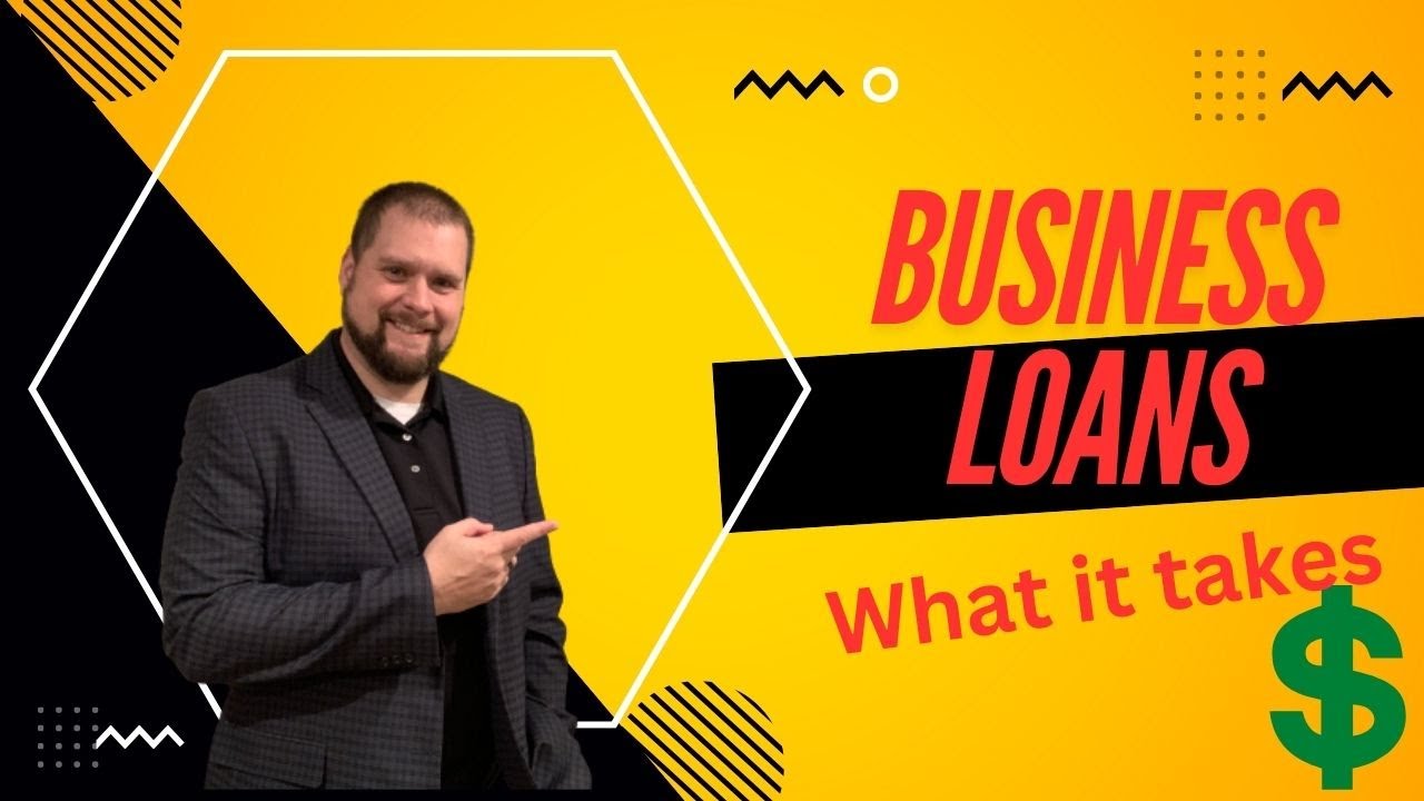 How To Get A Business Loan: What it takes to get the loan