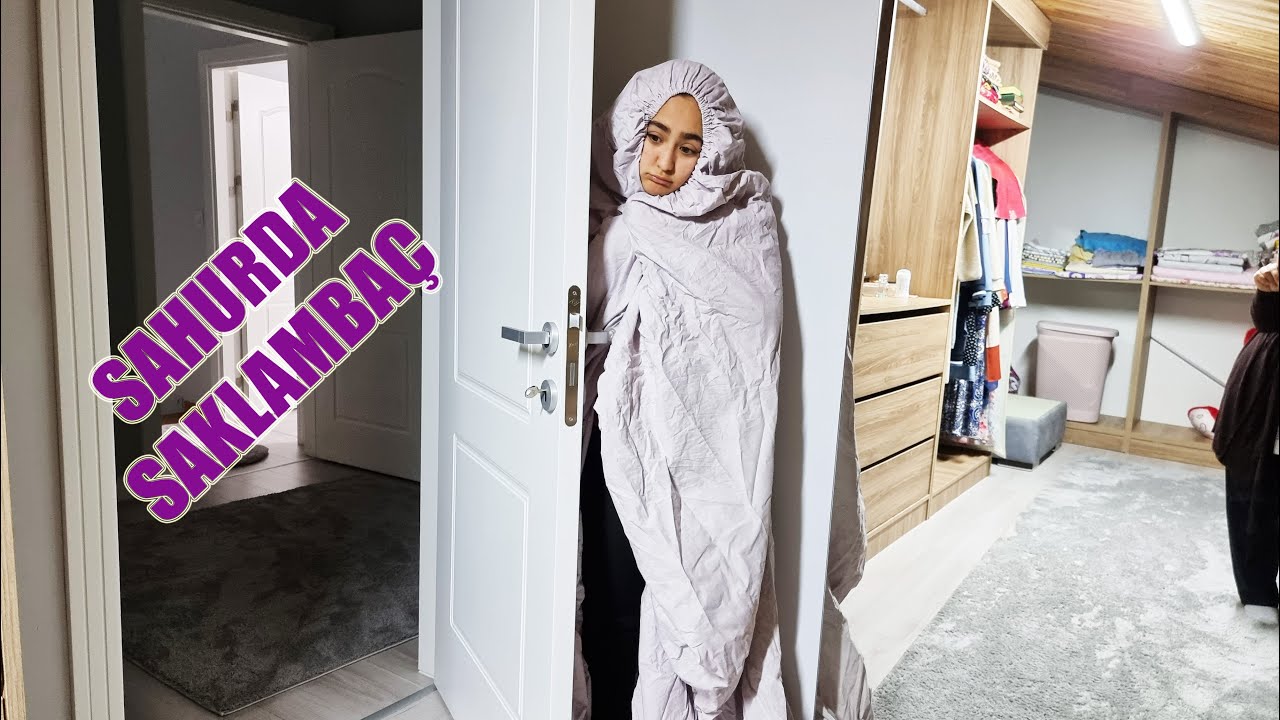 SAHURDA SAKLAMBAÇ !! SAHURDA YARIM EV SAKLAMBAÇ