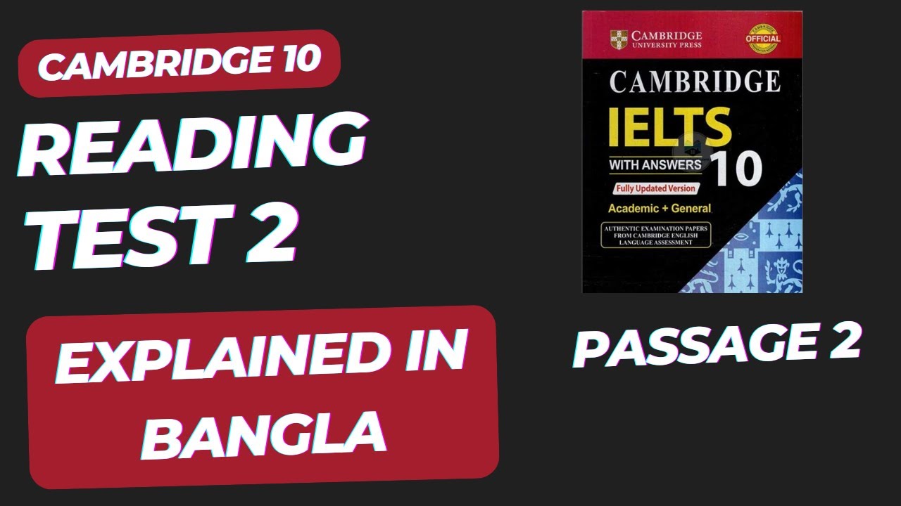 Cambridge 10 Reading Test 2 Passage 2 Explained In Bangla