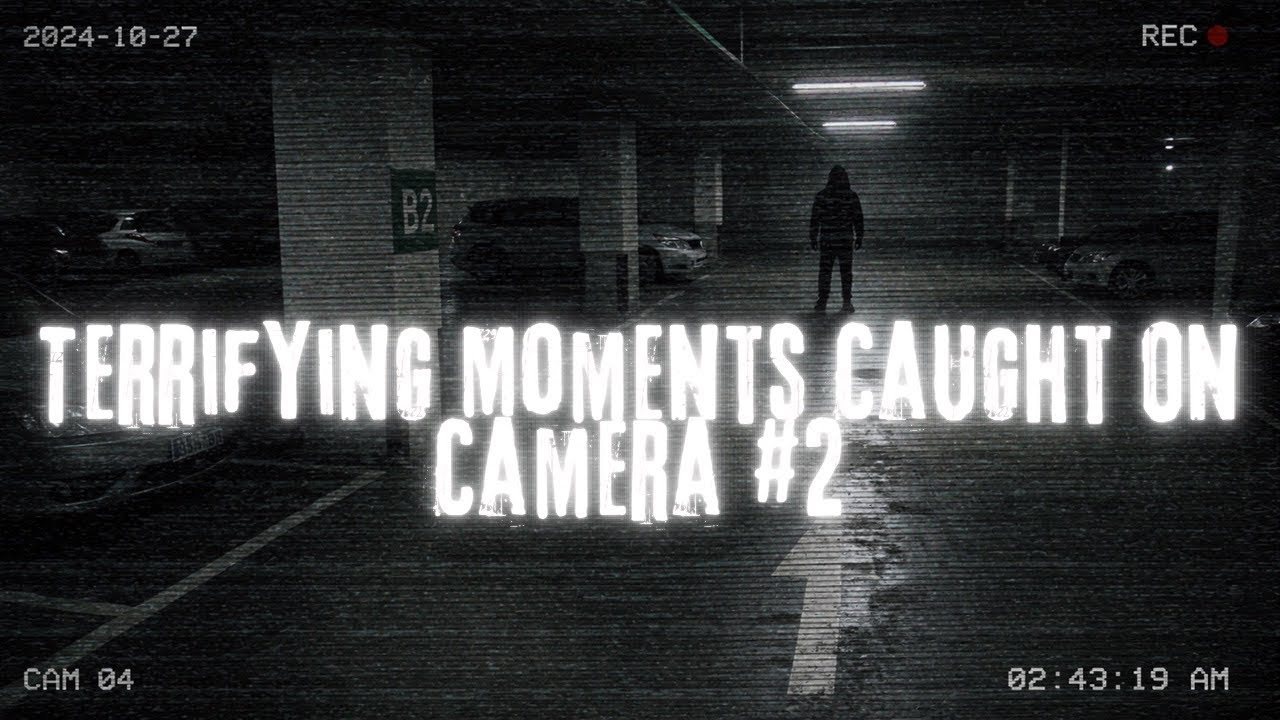 Terrifying Moments Caught On Camera 2