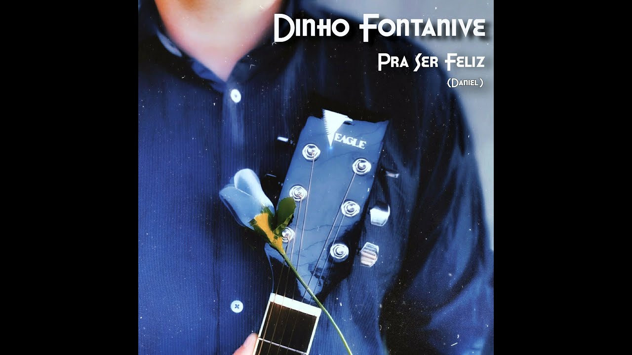 Dinho Fontanive - Pra Ser Feliz (Daniel) Cover