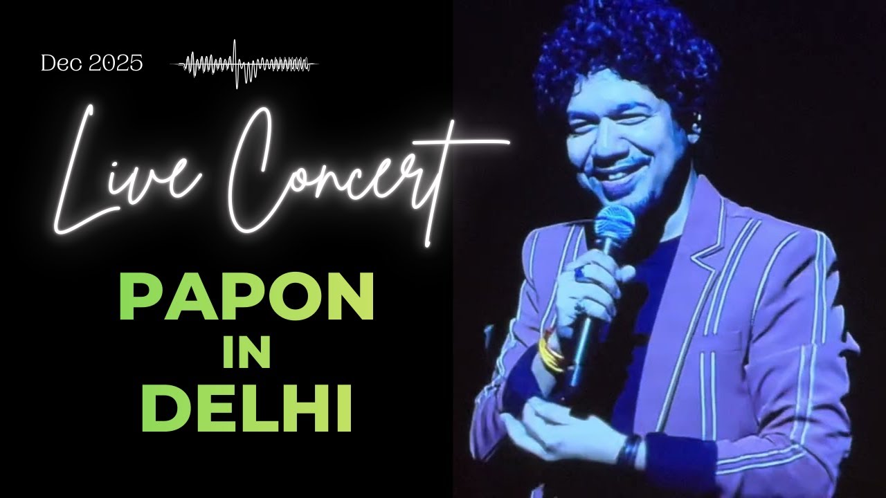 Papon LIVE in Delhi 2025 | Old Songs Medley + Magical Concert Night | 21 Dec Dwarka Yashobhoomi