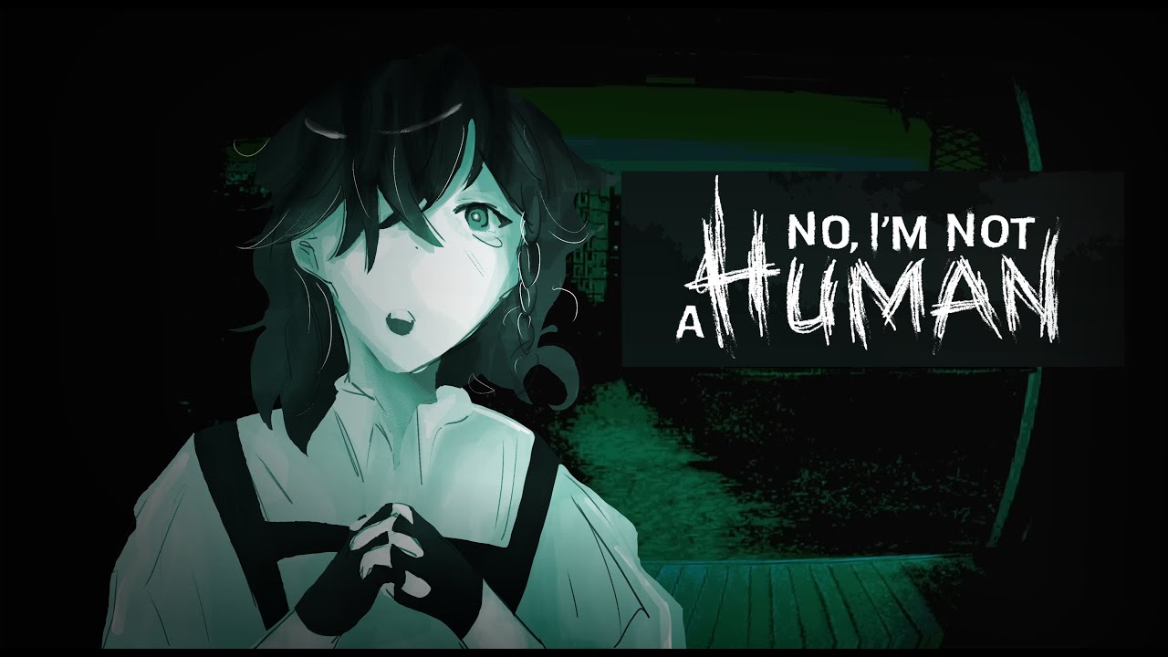 No, I'm not a Human 🫃