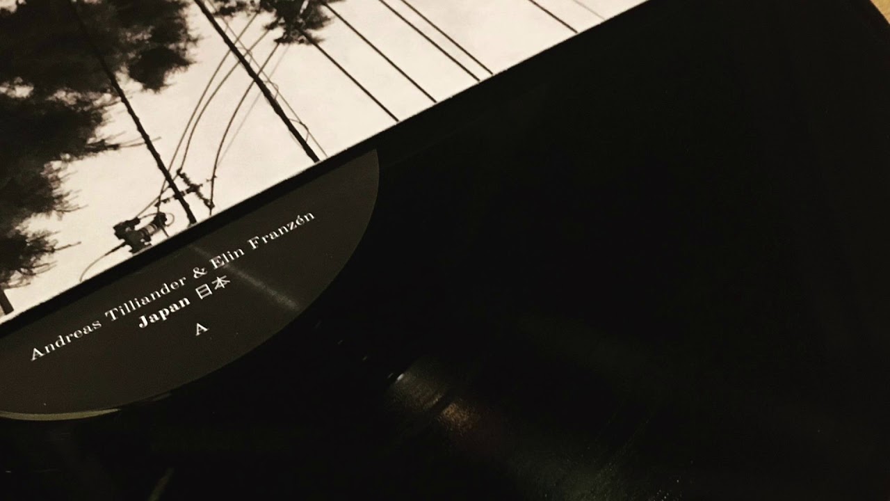 Andreas Tilliander & Elin Franz&eacute;n - Japan LP Side A (2017)