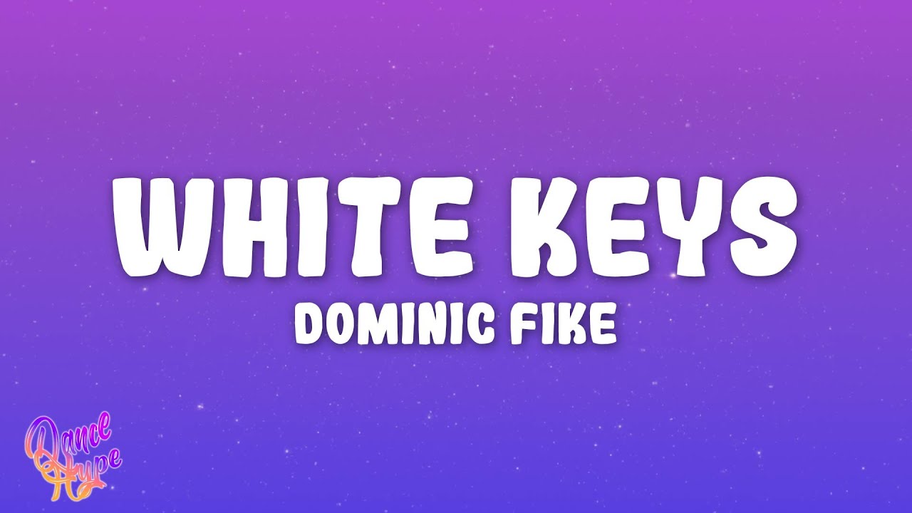 Dominic Fike - white keys