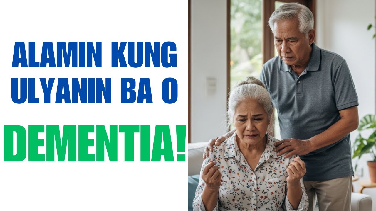 Demensya Ba o Pagka-Ulyanin? Paano Malalaman! | Mga Senyales at Solusyon sa Kalusugan
