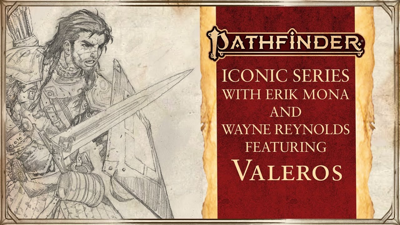 Iconic Evolution: Valeros with Erik Mona and Wayne Reynolds