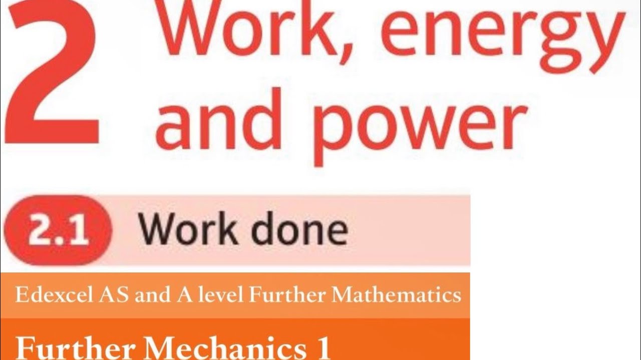 Edexcel Further Maths FM1 Chapter 2.1 - Work Done