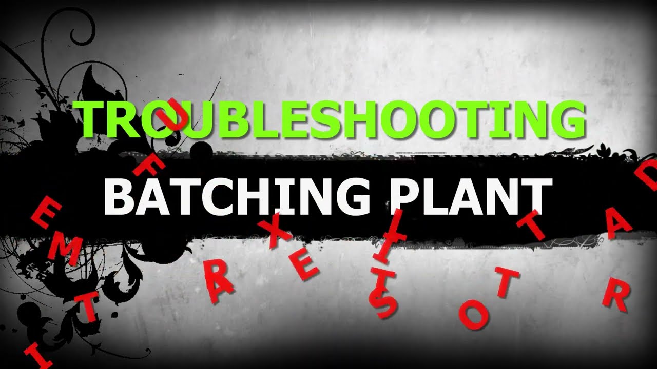 BATCHING PLANT TROUBLESHOOTING WITH DIAGRAM ADMIXTURE