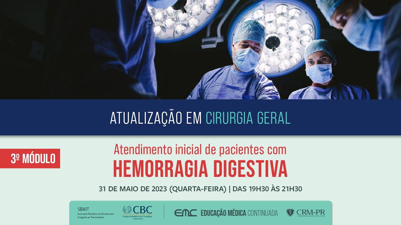 #CRMPR 2023/05/31 - 3º Módulo: Atendimento Inicial de Pacientes com Hemorragia Digestiva #EMC