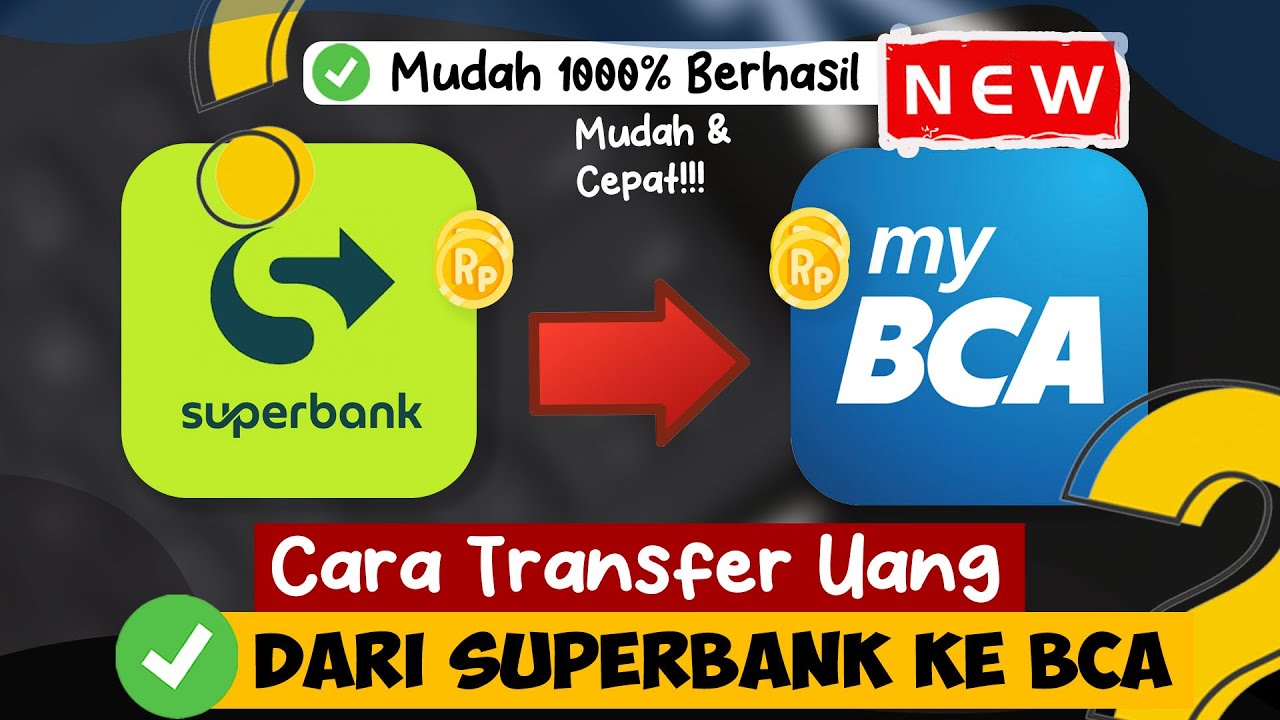 Cara Transfer Uang dari SuperBank ke Bank BCA | Top up BCA Lewat SuperBank