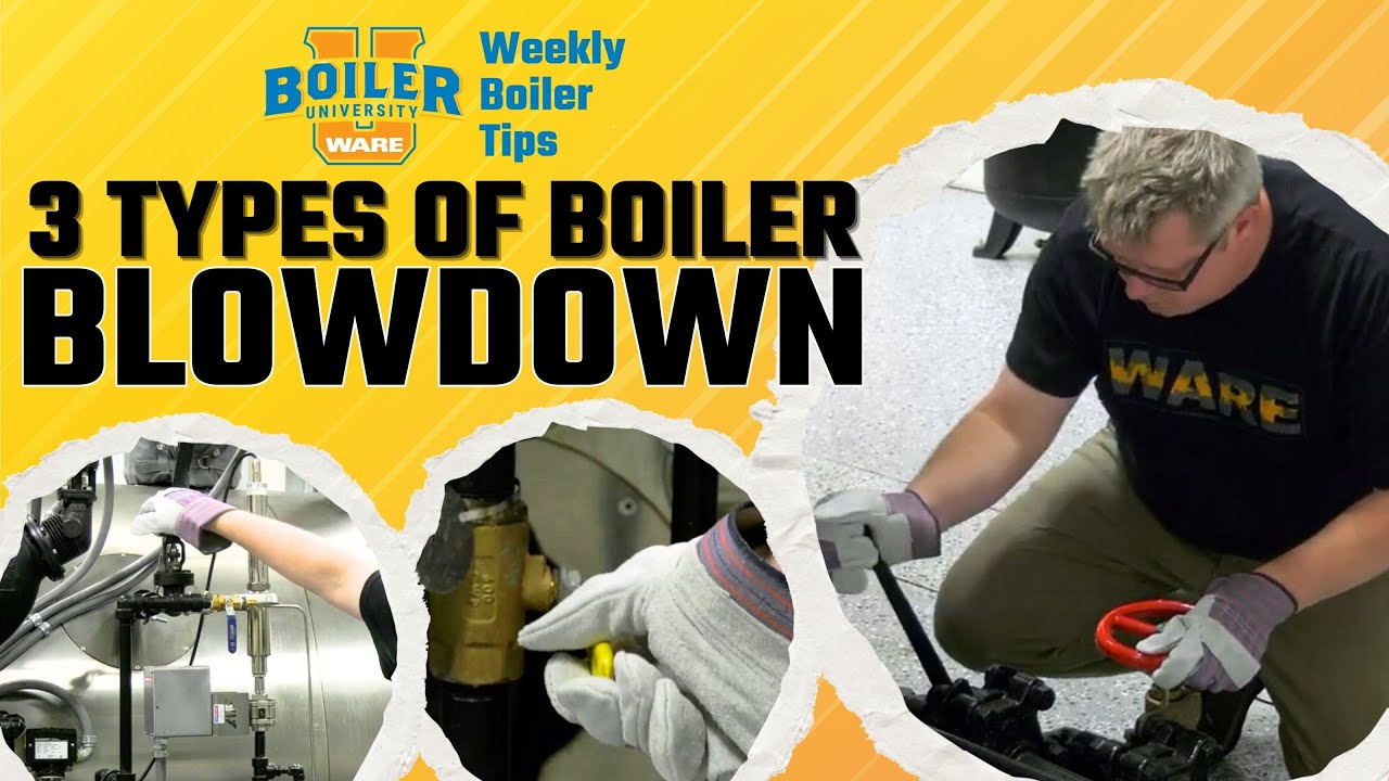 Blowdown Basics: Low Water Cutoff, Surface, and Bottom Explained - Weekly Boiler Tips