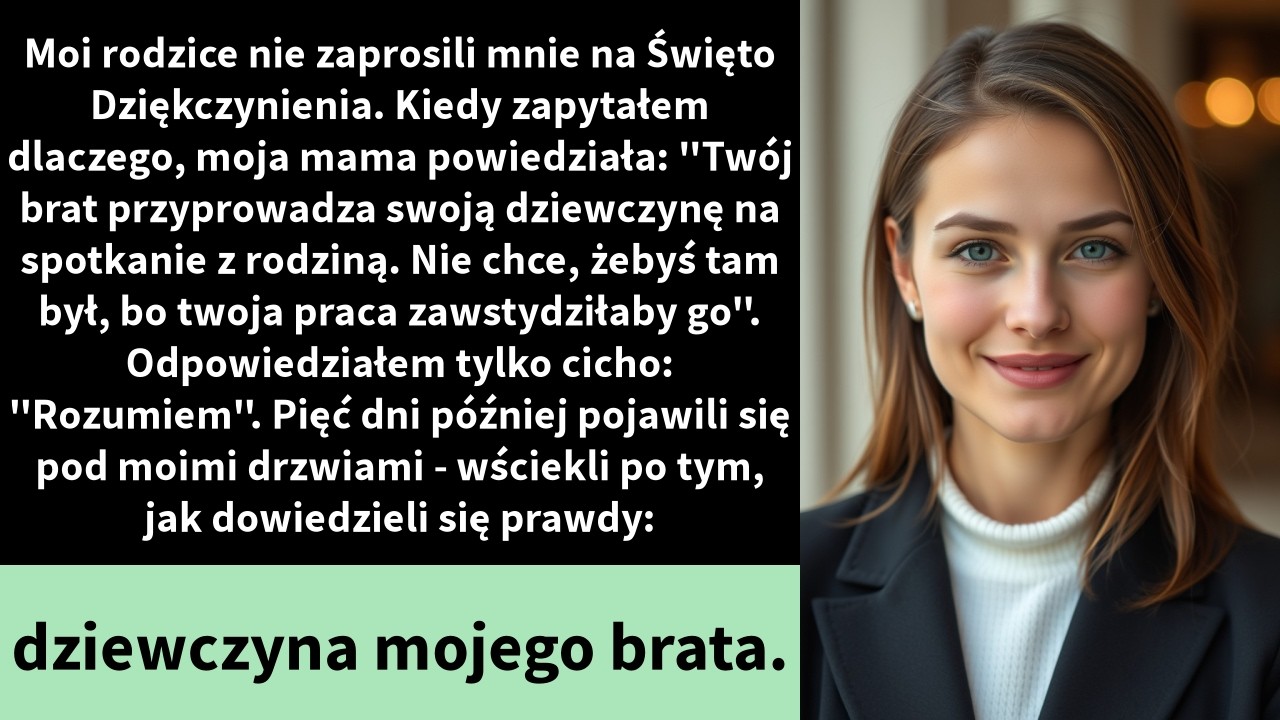 Moi rodzice nie zaprosili mnie na Święto Dziękczynienia. Kiedy zapytałem dlaczego,