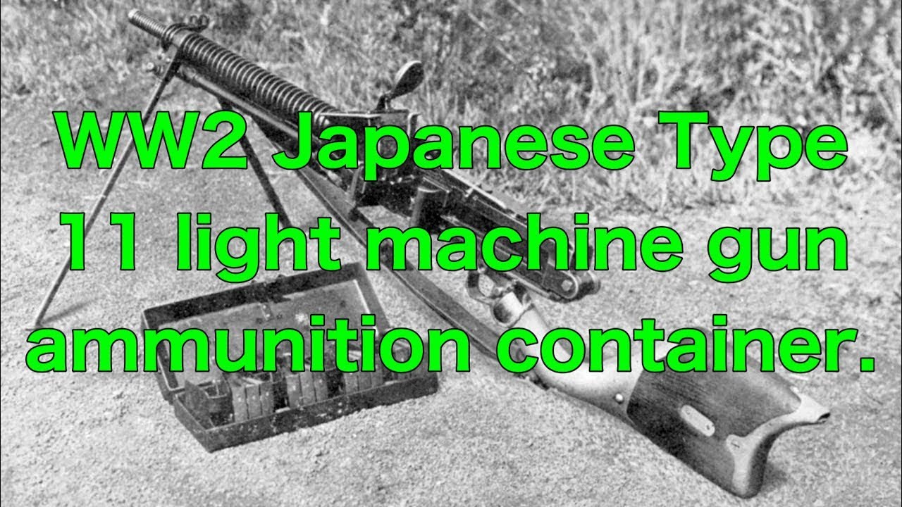 WW2 Japanese Type 11 light machine gun ammunition container.
