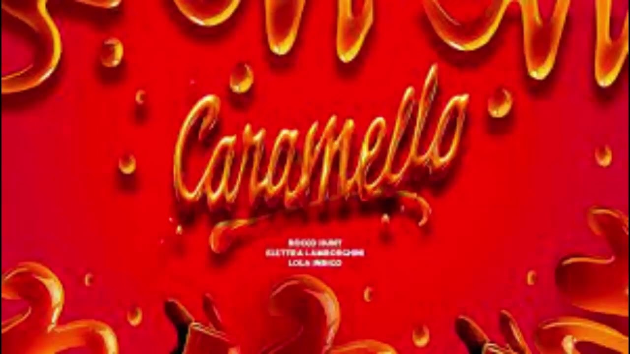 Rocco Hunt, Elettra Lamborghini, Lola Indigo - Caramello (Audio)