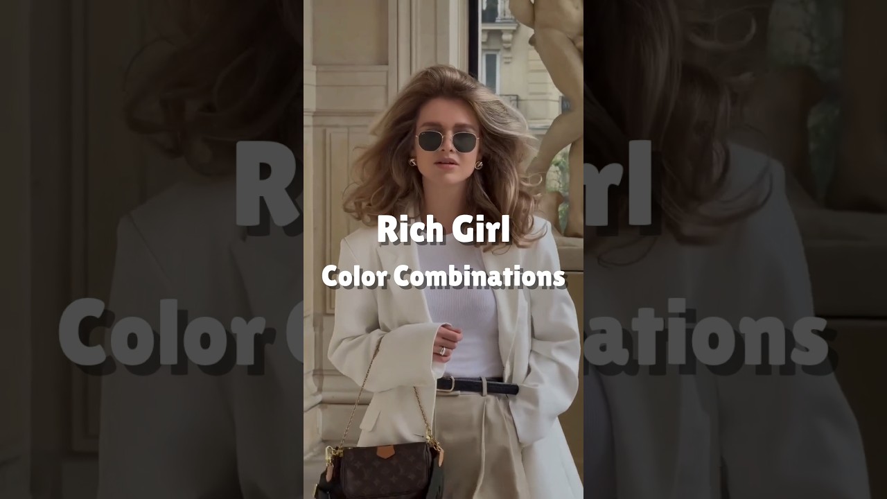 Rich Girl Color Combos That Scream Luxury | Elegant Outfit Ideas #elegantstyle #style