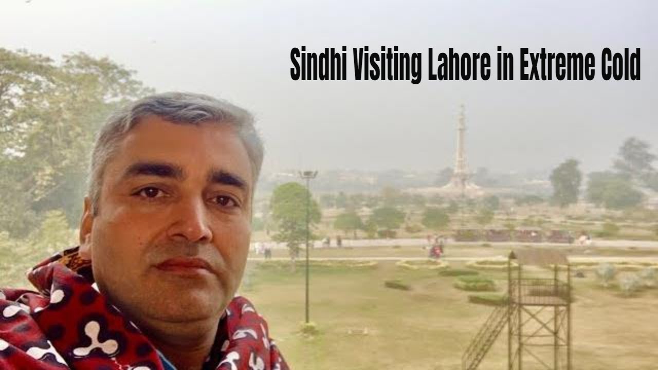 Sindhi Visiting Lahore in Extreme Cold During Winter 2019