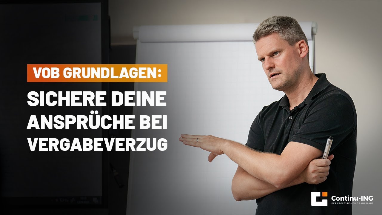 VOB Grundlagen: Vergabeverzug zum Vorteil nutzen!