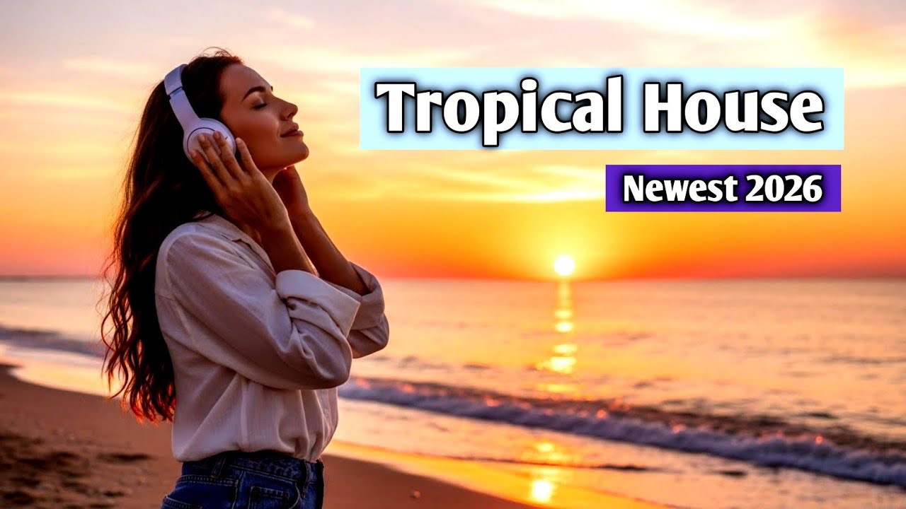 Poczuj absolutną wolność i zanurz się w letnich rytmach - Tropical house newest 2026