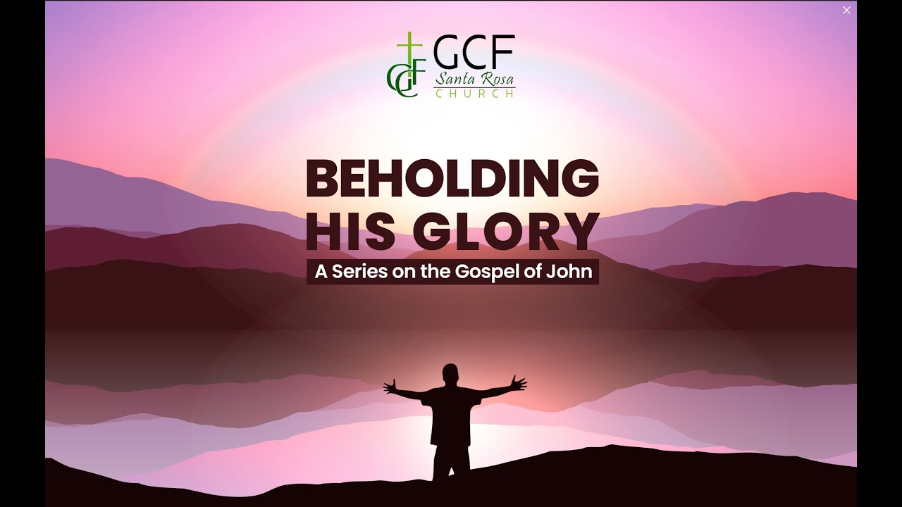 BEHOLDING HIS GLORY | John 1:1-18 | Raul Durante Jr.