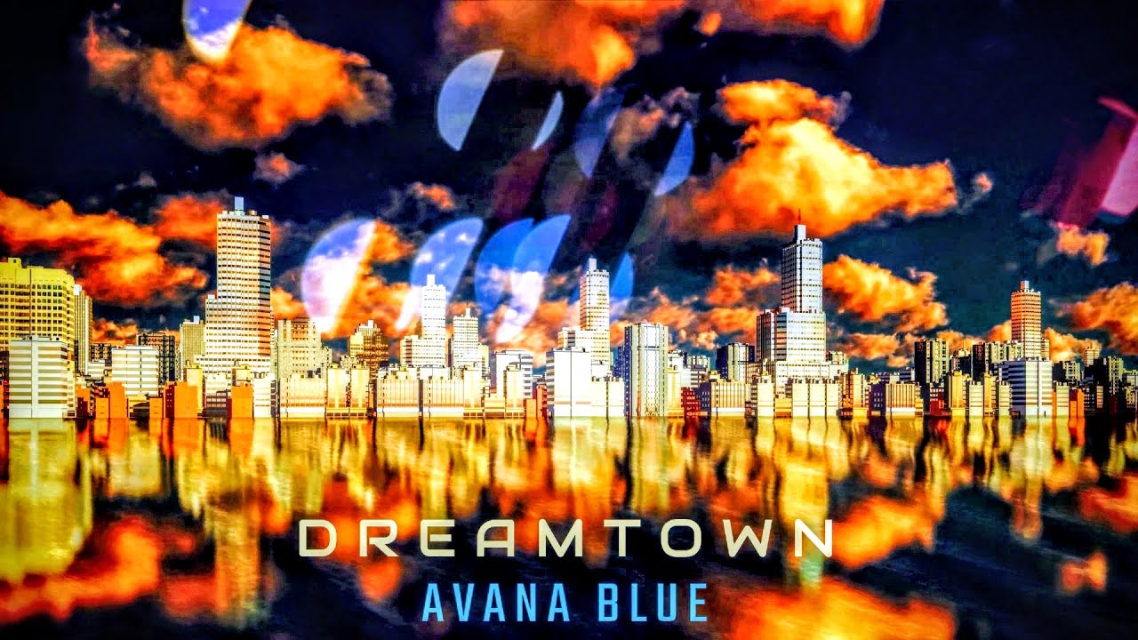Avana Blue - Dreamtown