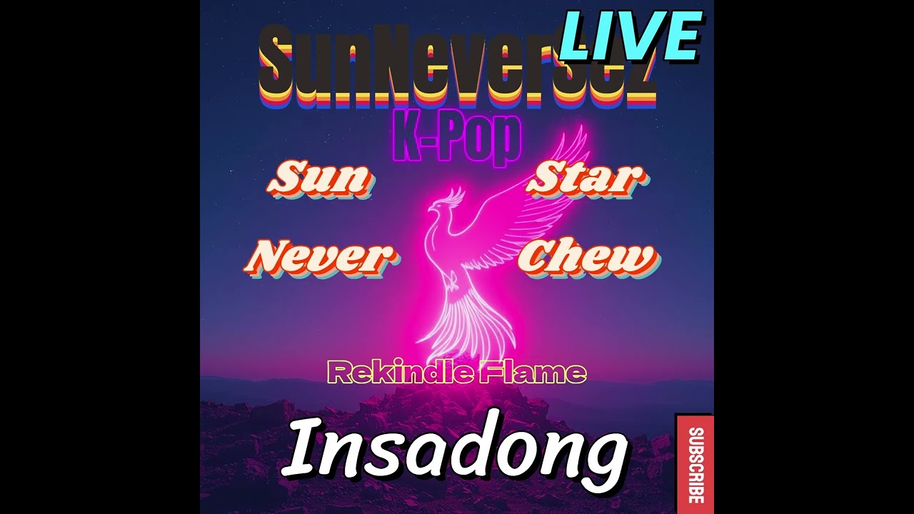 SUNNEVERSEZ - (REKINDLE FLAME 불꽃을 다시 일으키다) - INSADONG (LIVE SPECIAL SESSION)
