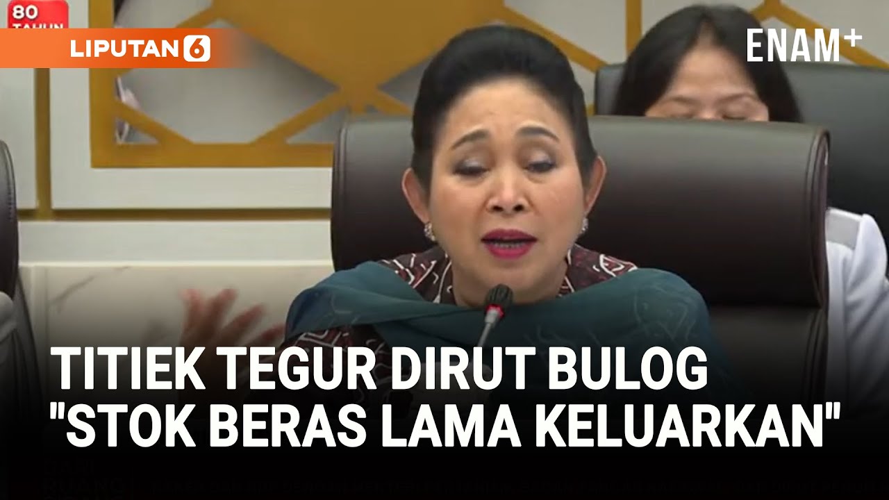 Titiek Soeharto Tegur Dirut Bulog di Rapat DPR Depan Mentan: Stok Beras Lama Keluarkan Saja|Liputan6
