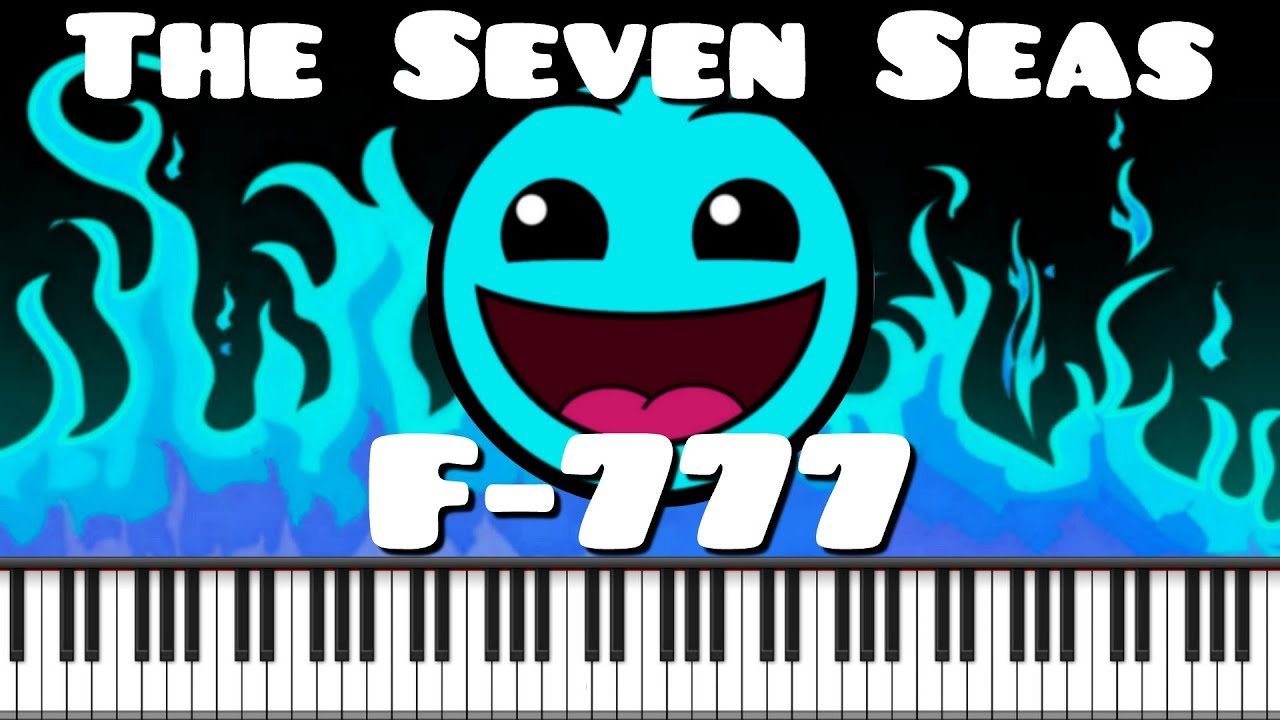 F-777 - The Seven Seas (Geometry Dash Meltdown lvl 1)  | Piano Tutorial
