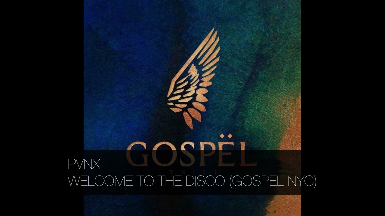 PVNX - WELCOME TO THE DISCO (LIVE FROM GOSPEL NYC)