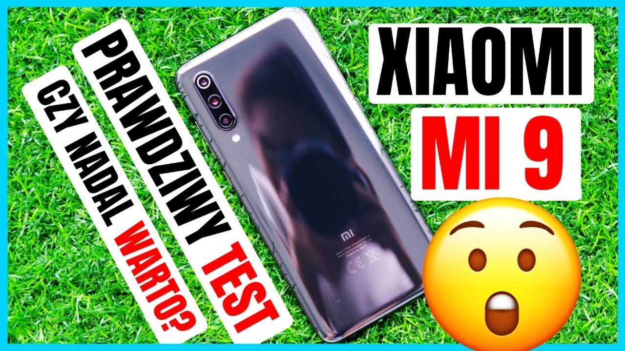 Xiaomi Mi9 Prawdziwa Recenzja 4K60 | Test Opinia PL | Wady i zalety Jaki smartfon wybrać 2019?