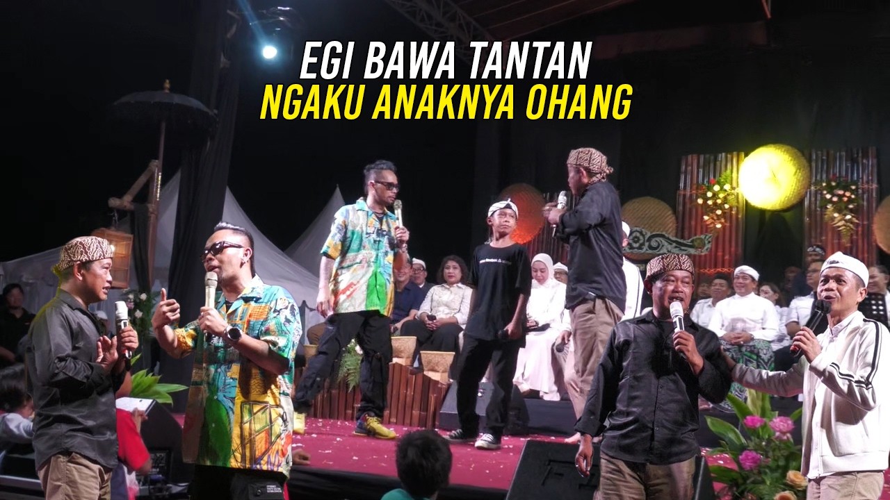 EGI BAWA TANTAN NGAKU ANAKNYA OHANG