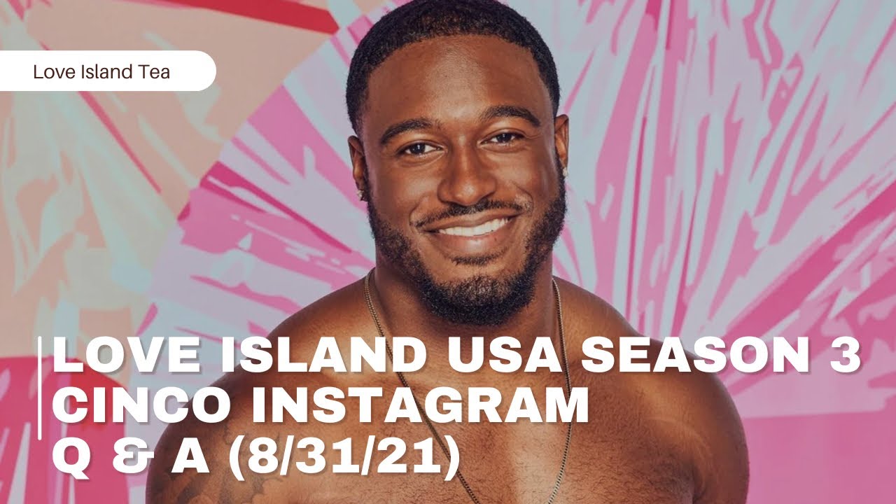 Love Island USA season 3 Cinco instagram Q & A (8/31/21)
