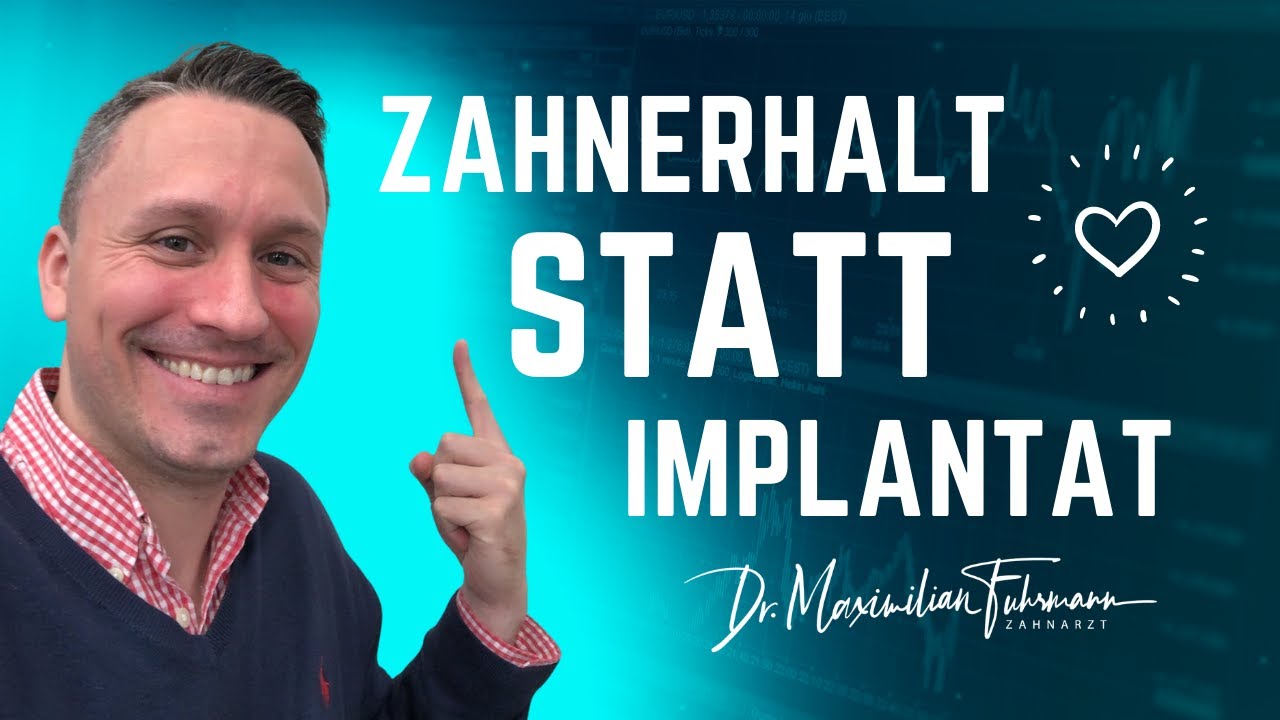 Erhalten statt Implantat - Zahnerhaltung X-treme | Zahnarzt Dr. Maximilian Fuhrmann