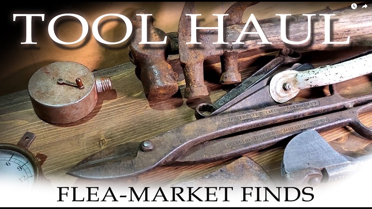 Flea-market Vintage Tool Haul