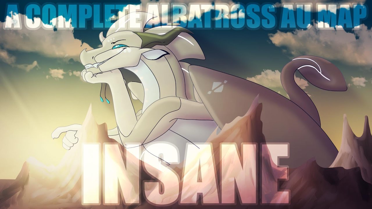 INSANE | Complete Albatross AU MAP