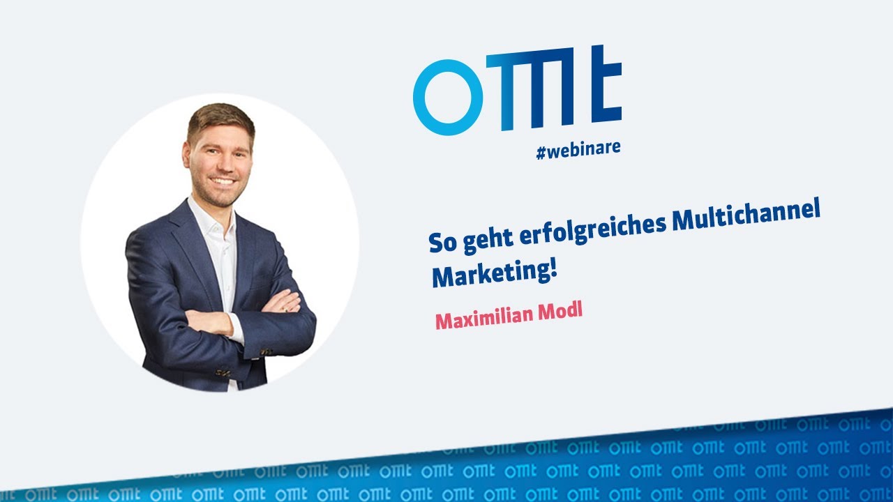 So geht erfolgreiches Multichannel Marketing (Maximilian Modl)