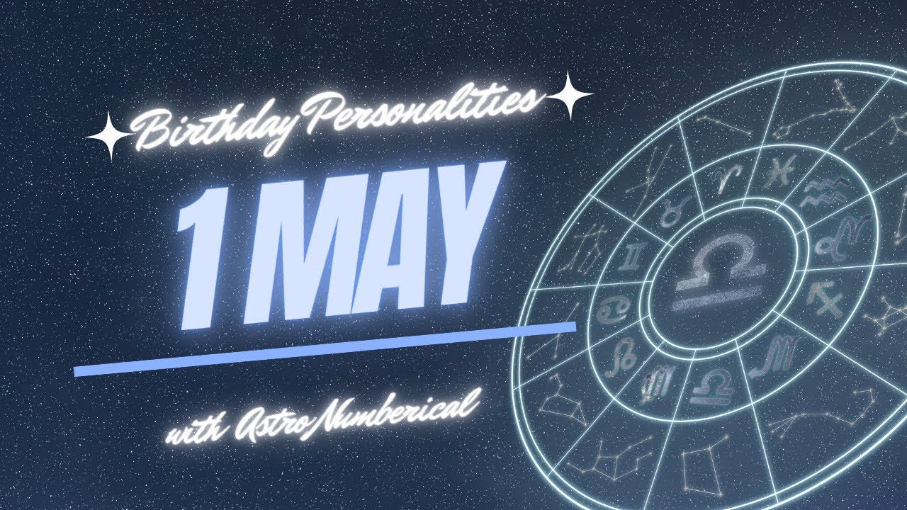 1 May Zodiac Horoscope: Birthday Personality & Traits Revealed