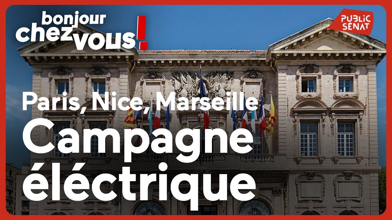 Paris, Nice, Marseille : Campagne électrique