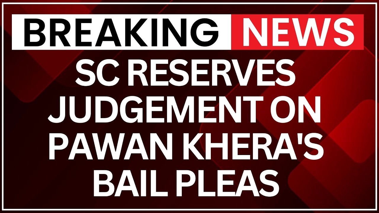 Supreme Court of India Reserves Order on Pawan Khera Bail Plea, Key Observations | NewsX