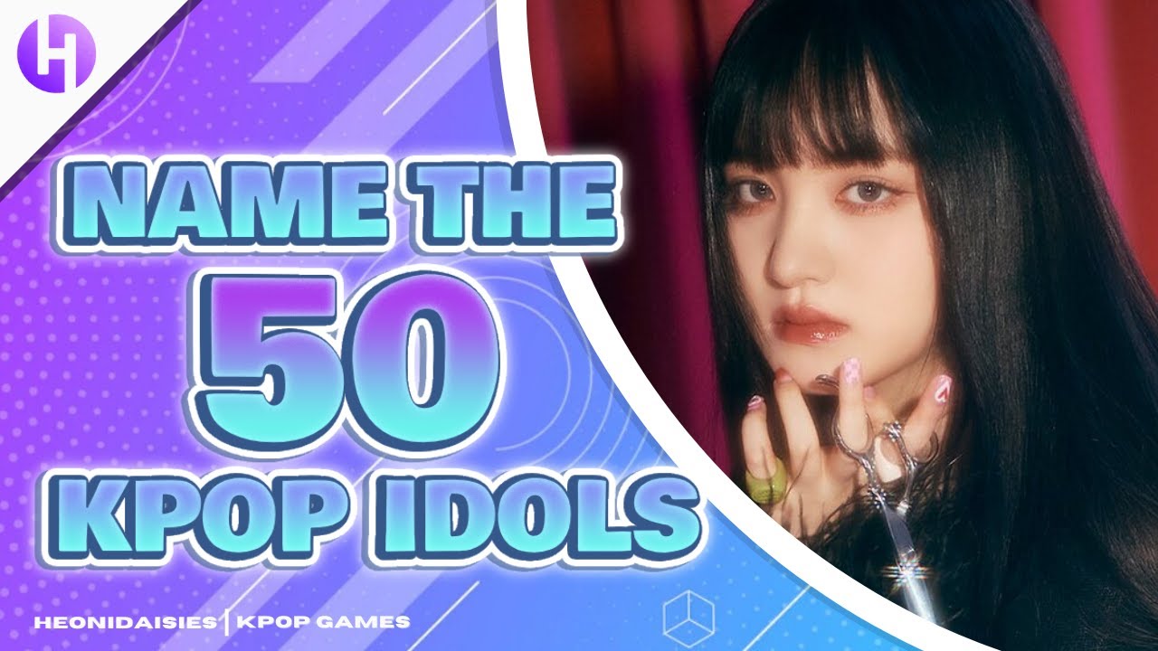 KPOP GAME | NAME THE 50 IDOLS