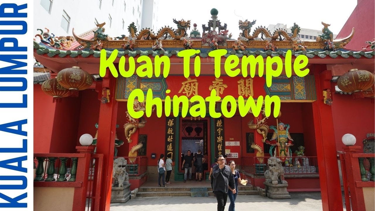 Kuan Ti Temple Chinatown Kuala Lumpur | Malaysia Travel Vlog | 19D18