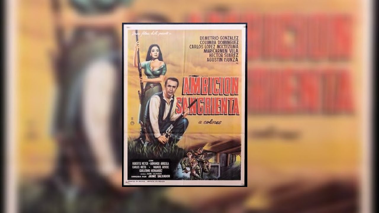 Demetrio Gonz&aacute;lez - Ambici&oacute;n Sangrienta (1968) - Pel&iacute;cula Completa - TVRip